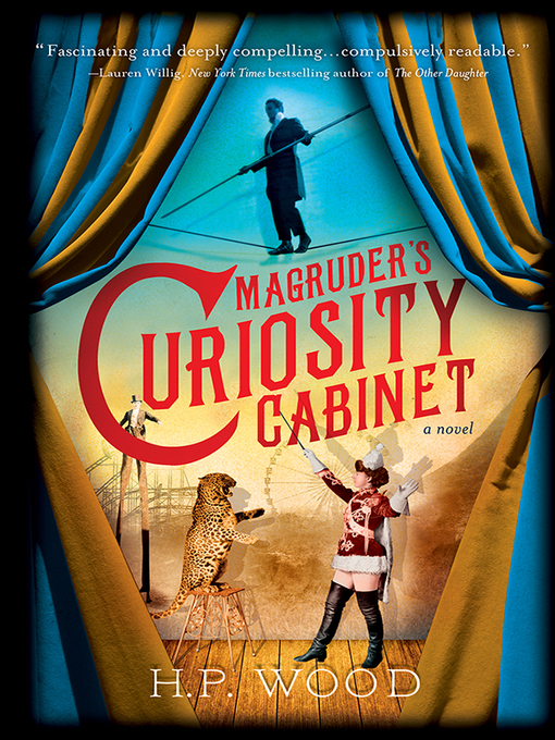 Title details for Magruder's Curiosity Cabinet by H.P. Wood - Available